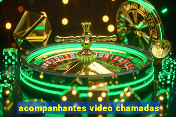 acompanhantes video chamadas